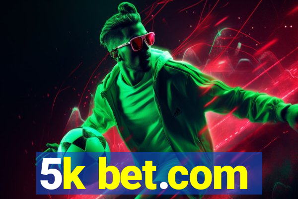 5k bet.com